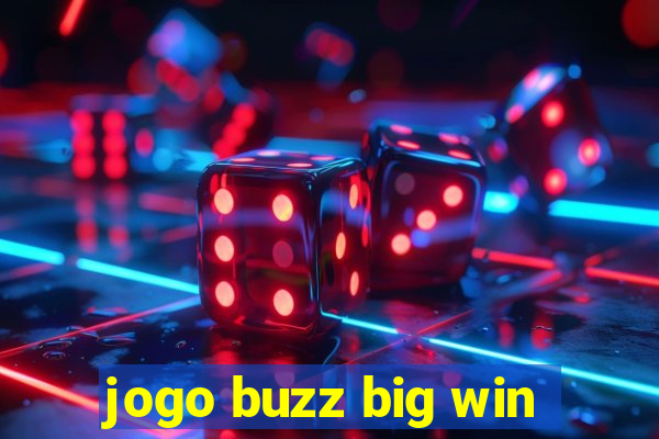 jogo buzz big win